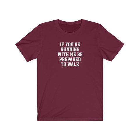 Image of Be Prepared to Walk - Tee