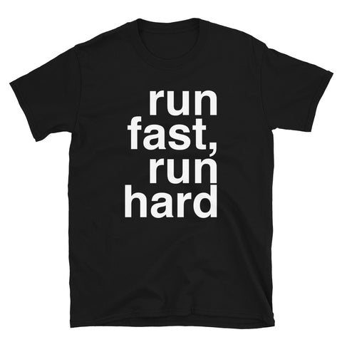 Image of Run Fast, Run Hard - T-Shirt